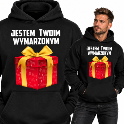 BLUZA Z KAPTUREM ŚWIĄTECZNA JESTEM TWOIM WYMARZONYM